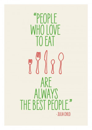 ... print poster inspirational retro food quote - Julia Child. $21.00, via