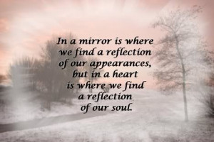 ... url http www quotes99 com in a mirror is where we find a reflection