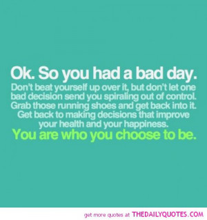You Had A Bad Day
