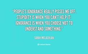 Quotes About Ignorance...