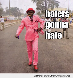 man pink suit cigar walking street haters gonna hate funny pics ...