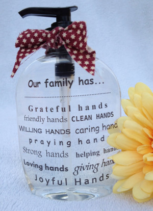 Hand Soap Dispenser ~ Our family has... ~ Gifts for Neighbors, Friends ...