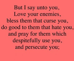 Jesus says love your enemies - Lords Plan -Best Inspirational Verses
