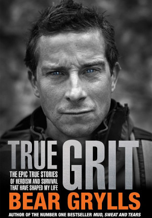 Win a copy of True Grit. By Bear Grylls RRP $37.99