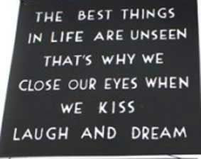 The best things in life are unseen that's why we close our eyes when ...