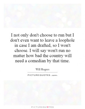 ... -even-want-to-leave-a-loophole-in-case-i-am-drafted-so-i-quote-1.jpg