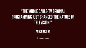 The whole cable-TV original programming just changed the nature of ...