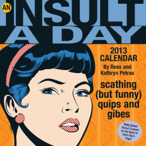5x5) Insult-a-Day - 2013 Calendar, An