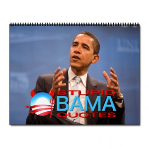 Stupid Obama Quotes Wall Calendar