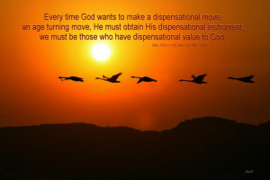 Every time God wants to make a dispensational move, an age-turning ...