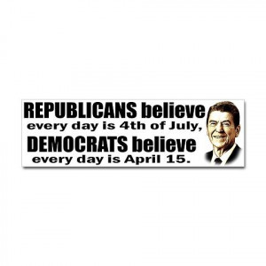 Republicans believe every day is 4th of July. Democrats believe every ...