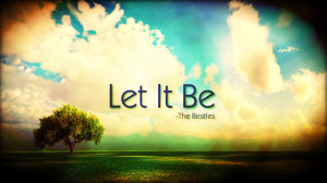 Let It Be | Quote