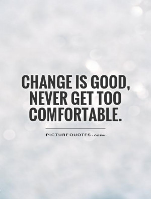 Change Quotes Change Is Good Quotes