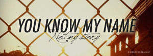 You Know My Name Not My Story Quote Facebook Cover Photo