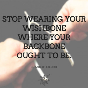 Elizabeth Gilbert Quotes, Gumption Quotes, Fav Quotes, Best Quotes