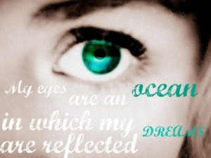 My Eyes Are An Ocean In Which My Dreams Are Reflected ” ~ Sad Quote ...