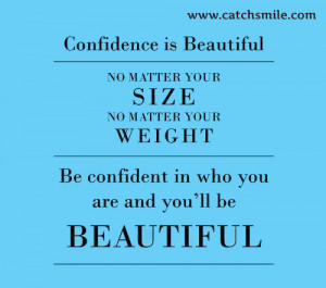 Confidence Is Beautiful – No Matter You Size No Matter Your Weight ...