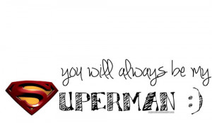 Back > Quotes For > Cute Superman Quotes Tumblr