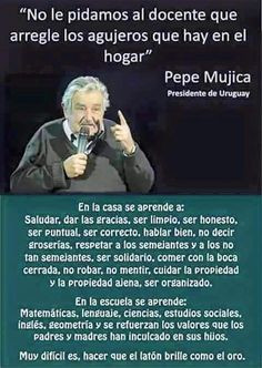 ... que comparte al mundo... Don José Mujica presidente de Uruguay