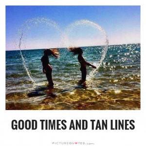 Tan Line and Summer Time Quote