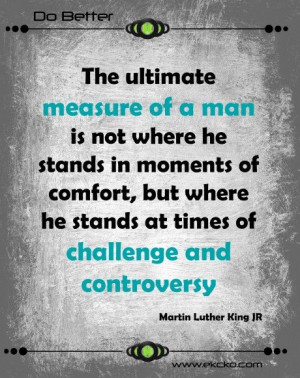 The ultimate measure of a man...