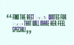 Find the best love quotes for her that will make her feel special!
