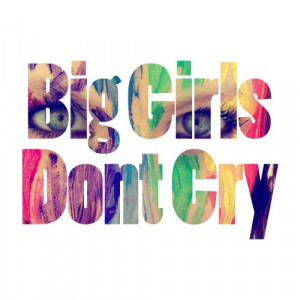big girls don't cry