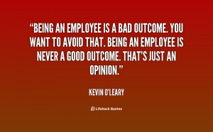 File Name : quote-Kevin-OLeary-being-an-employee-is-a-bad-outcome ...