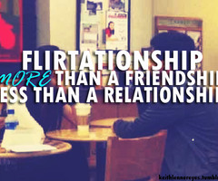 Flirtationship Quotes