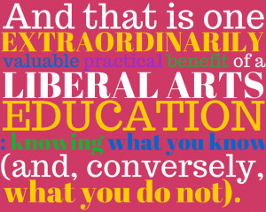 Liberal Arts Quotes a Liberal Arts Education