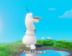 Olaf: [singing] Winter's a good time to stay in and cuddle / But put ...