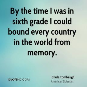 ... in sixth grade I could bound every country in the world from memory