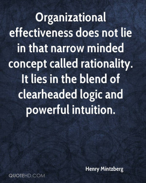 Organizational effectiveness does not lie in that narrow minded ...