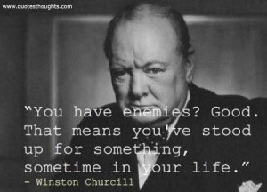 Life thoughts quotes winston churchill enemies best great nice