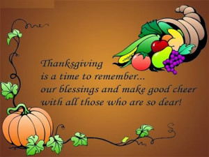 Thanksgiving is a time to remember... our blessings and make good ...