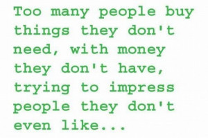 ... They Don’t Have, Trying To Impress People They Don’t Even Like