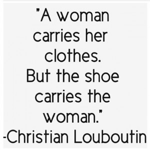 christianlouboutin #shoes #heels #quotes #fashion
