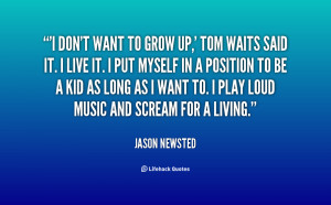 quote-Jason-Newsted-i-dont-want-to-grow-up-tom-27156.png