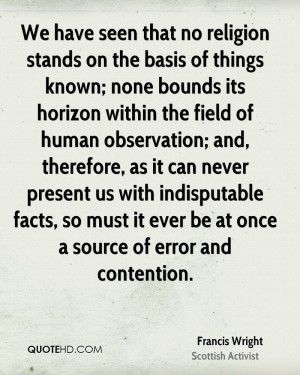 ... facts, so must it ever be at once a source of error and contention