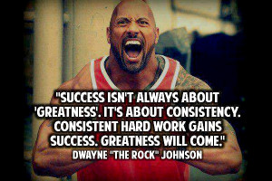 ... – move it. Never be denied.” - Dwayne ‘The Rock’ Johnson