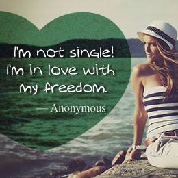 Anonymous quote about being single