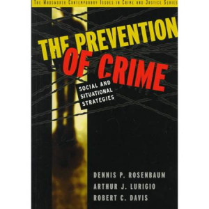 The Prevention of Crime: Social and Situational Strategies