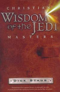Christian Wisdom of the Jedi Masters