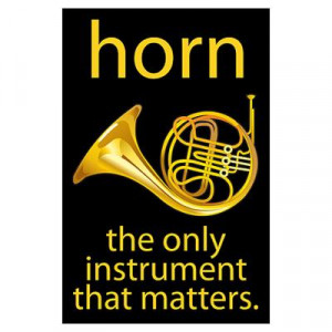... > Wall Art > Posters > French Horn Quote Large Music Poster Poster