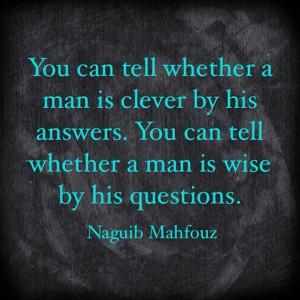 quotes_whether a man is clever or wise - by Naguib Mahfouz