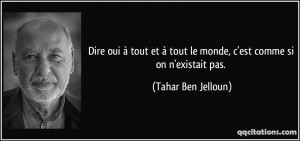 Dire oui à tout et à tout le monde, c'est comme si on n'existait pas ...