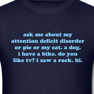 ... Blue Funny Ask Me About My Attention Deficit Disorder Quote MEN Tee