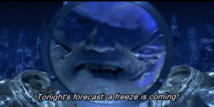 Even Mr. Freeze Can't Handle This Weather