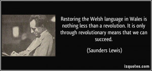 Restoring the Welsh language in Wales is nothing less than a ...