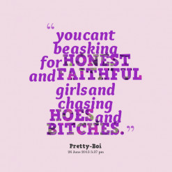 thumbnail of quotes you cant be asking for *HONEST and *FAITHFUL girls ...